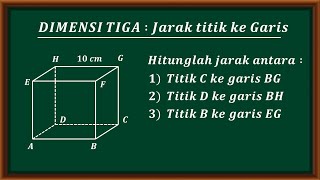 DIMENSI TIGA  Jarak titik ke Garis pada kubus [upl. by Clyde]