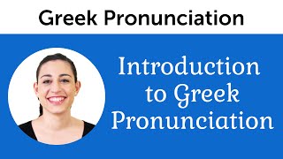 Introduction to Perfect Greek Pronunciation [upl. by Bezanson176]