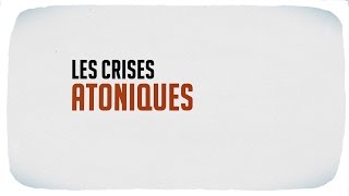 Les crises atoniques [upl. by Faith]