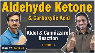 4Aldol and Cannizzaro Reaction  Aldehyde Ketone and Carboxylic Acids  Class 12 Boards  Lecture 4 [upl. by Blodgett]