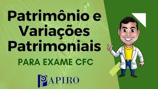 Patrimônio e Variações Patrimoniais  Exame CFC  Papiro contábil [upl. by Warren]