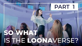 LOONAverse Basics 1 Introduction to LOONAs Lore [upl. by Mettah]