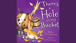 Theres a Hole in My Bucket [upl. by Allimac]