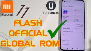 How to Flash Xiaomi Official Global Rom on Xiaomi Mi 11 or Any Xiaomi Device in 2021 [upl. by Chang]