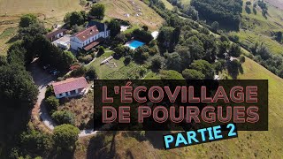 LECO VILLAGE DE POURGUES le collectif qui fonctionne vraiment  partie 2 [upl. by Saidel]