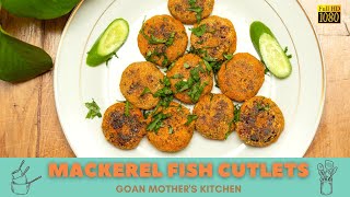 Mackerel Fish Cutlets  Goan Fish Cutlets  Easy Authentic Goan Recipe  Goan Mothers Kitchen [upl. by Nylac180]