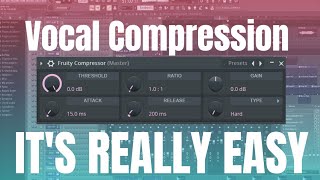 How To Compress Vocals  FL Studio [upl. by Caputo]