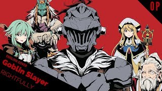 「English Cover」Goblin Slayer Opening quotRightfullyquot 【Kelly Mahoney】 Studio Yuraki [upl. by Ynattir755]