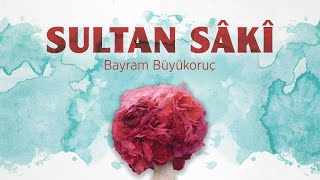 SULTAN SAKİ  Bayram Büyükoruç [upl. by Fifine]