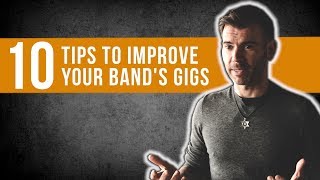 HOW TO IMPROVE YOUR BAND GIG  MUSICIAN ADVICE  TOP 10 TIPS [upl. by Tanaka]