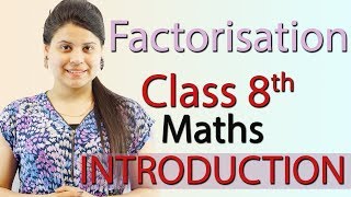 Introduction  Factorization  Chapter 12  NCERT Class 8th Maths [upl. by Cadmarr]