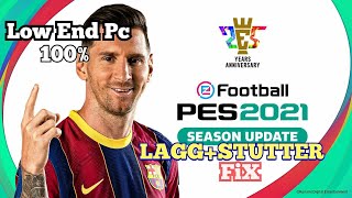 HOW TO FIX PES 2021  LAG amp STUTTER  Low End pc [upl. by Marsha649]