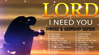 TOP 100 BEAUTIFUL WORSHIP SONGS 2021  2 HOURS NONSTOP CHRISTIAN GOSPEL SONGS 2021 I NEED YOU LORD [upl. by Kasper]