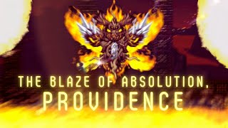 The Blaze Of Absolution Providence [upl. by Nonie]