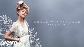 Grace VanderWaal  Just A Crush Audio [upl. by Bent411]