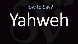 How to Pronounce Yahweh CORRECTLY [upl. by Claiborn]