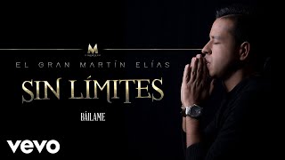 El Gran Martín Elías  Báilame Cover Audio [upl. by Adnoryt60]