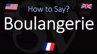 How to Pronounce Boulangerie  Say Bakery in French [upl. by Powell789]