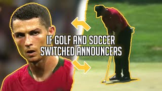 If golf and soccer switched announcers [upl. by Ardnad]