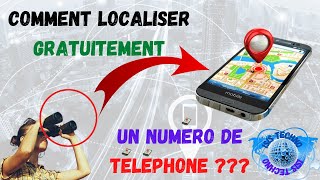 COMMENT LOCALISER GRATUITEMENT UN NUMERO DE TELEPHONE [upl. by Carrelli]