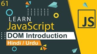 JavaScript DOM Introduction Tutorial in Hindi  Urdu [upl. by Yelsek]