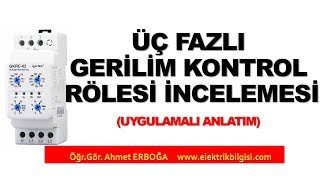 Üç Fazlı Gerilim Koruma Rölesi İncelemesi [upl. by Alliehs]