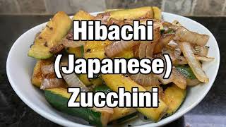 Hibachi Japanese Zucchini Recipe Twisted Mikes [upl. by Eneiluj]