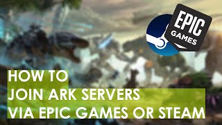 How to join ARK Servers with Epic Games Launcher or Steam [upl. by Ibba]