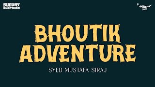 Sunday Suspense  Bhoutik Adventure  Syed Mustafa Siraj  Mirchi 983 [upl. by Nnahsal185]