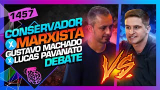 DEBATE MARXISTA X CONSERVADOR  GUSTAVO MACHADO X LUCAS PAVANATO  Inteligência Ltda Podcast 1457 [upl. by Aryas]