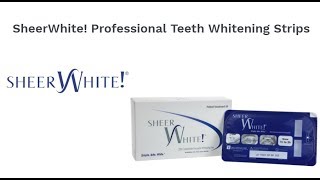 SheerWhite Professional Teeth Whitening Strips  Benefits amp Application [upl. by Draneb]