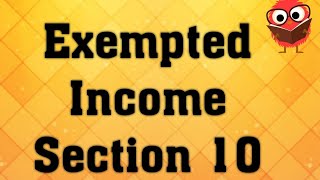 Exempted Income Sec 10  Income Tax  UGCNET [upl. by Howund909]