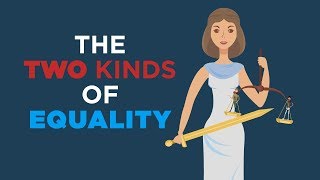 The Two Kinds of Equality [upl. by Neelyhtak]