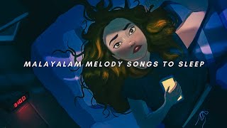 NonStop Malayalam Songs To Sleep  Vol1  TopNotch Playlist [upl. by Nylirad989]