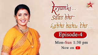 Kyunki Saas Bhi Kabhi Bahu ThiSeason 1  Episode 4 [upl. by Zillah]