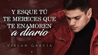 LETRA ¨TE MERECES¨  Virlan García Lyric Video [upl. by Faus]