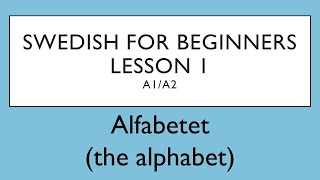 Swedish for beginners Lesson 1 A1A2  Svenska för nybörjare  Lektion 1 [upl. by Airotkciv524]