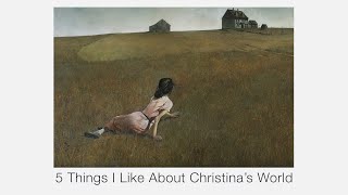 5 Things I LOVE About Andrew Wyeths Christinas World [upl. by Asela]