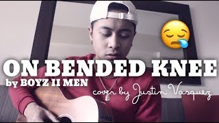 On Bended Knee x cover by Justin Vasquez [upl. by Nytsirhc]