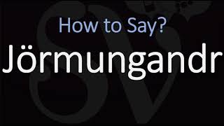 How to Pronounce Jörmungandr CORRECTLY Norse Mythology [upl. by Stacia460]