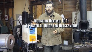 Induction Heating 101 A Practical Guide for Blacksmiths [upl. by Gerdeen441]