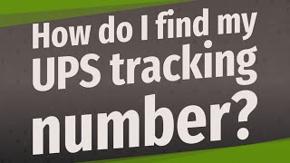 How do I find my UPS tracking number [upl. by Titania]