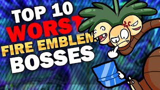 Top 10 Worst Fire Emblem Bosses [upl. by Enimsay240]