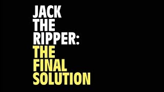 Jack the Ripper the final solution [upl. by Rima]