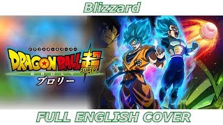 Blizzard  Dragon Ball Super Broly FULL ENGLISH COVER feat Simpsonill [upl. by Tichonn779]