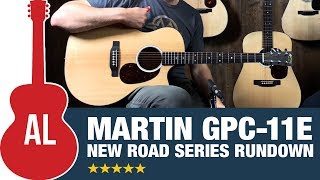 Martin GPC11E  Road Series Rundown New for 2019 [upl. by Enybor]