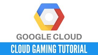 How to use Google Cloud for Cloud Gaming  Video Tutorial [upl. by Fisch]