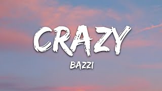 Bazzi  Crazy Lyrics [upl. by Ninerb]