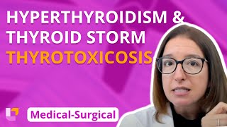 Hyperthyroidism amp Thyroid Storm Thyrotoxicosis  MedicalSurgical  Endocrine  LevelUpRN [upl. by Nwahsak62]