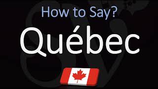 How to Pronounce Québec CORRECTLY French amp English Pronunciation [upl. by Mellins281]